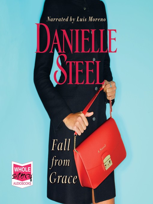 Title details for Fall From Grace by Danielle Steel - Available